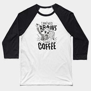 Funny Retro Zombie // I Don't Need Brains, I Have Coffee Baseball T-Shirt